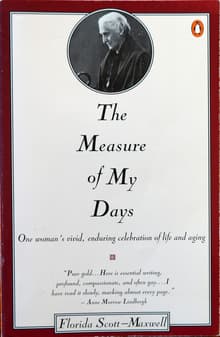 Book cover of The Measure of My Days: One Woman's Vivid, Enduring Celebration of Life and Aging