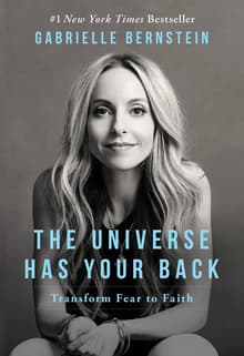 Book cover of The Universe Has Your Back: Transform Fear to Faith