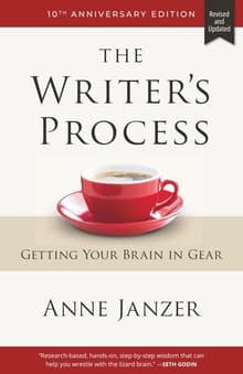 Book cover of The Writer's Process: Getting Your Brain in Gear