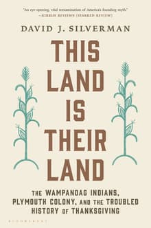 Book cover of This Land Is Their Land: The Wampanoag Indians, Plymouth Colony, and the Troubled History of Thanksgiving