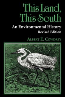 Book cover of This Land, This South: An Environmental History
