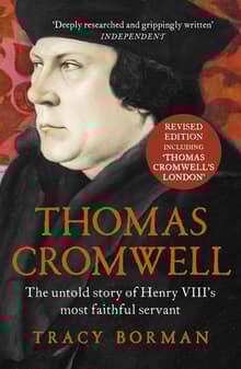 Book cover of Thomas Cromwell: The Untold Story Of Henry VIII's Most Faithful Servant