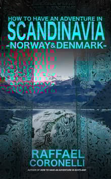 Book cover of How to Have an Adventure in Scandinavia: Norway & Denmark