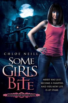 Book cover of Some Girls Bite (Chicagoland Vampires)