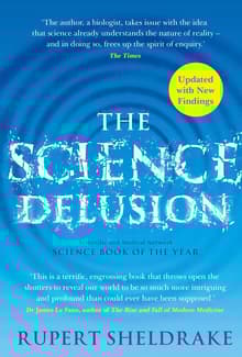 Book cover of The Science Delusion: Freeing the Spirit of Enquiry