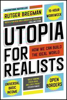 Book cover of Utopia for Realists: How We Can Build the Ideal World