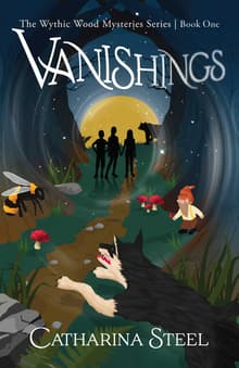 Book cover of Vanishings: The Wythic Wood Mysteries Series, Book One
