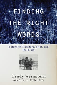 Book cover of Finding the Right Words: A Story of Literature, Grief, and the Brain