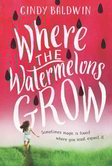 Book cover of Where the Watermelons Grow