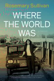 Book cover of Where the World Was: A Memoir