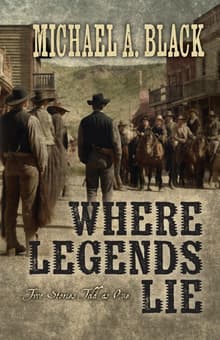 Book cover of Where Legends Lie: Two Stories Told As One