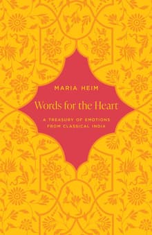 Book cover of Words for the Heart: A Treasury of Emotions from Classical India
