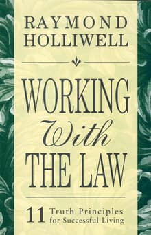 Book cover of Working with the Law: 11 Truth Principles for Successful Living