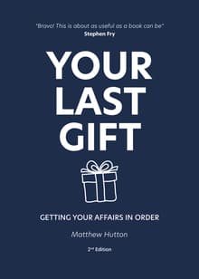 Book cover of Your Last Gift: Getting your Affairs in Order