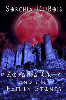 Book cover of Zoraida Grey and the Family Stones